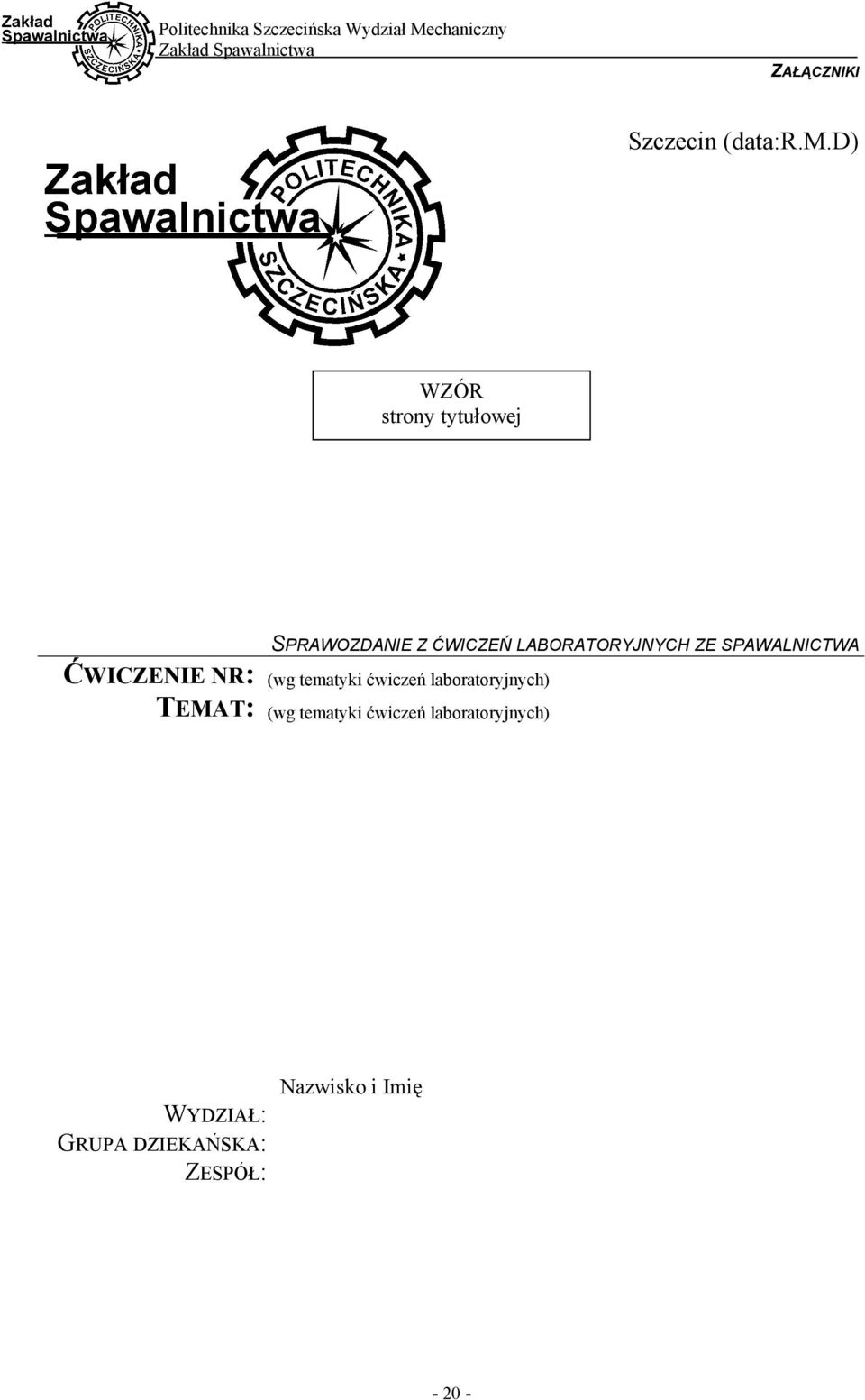 SPAWALNICTWA ĆWICZENIE NR: (wg tematyki ćwiczeń laboratoryjnych)