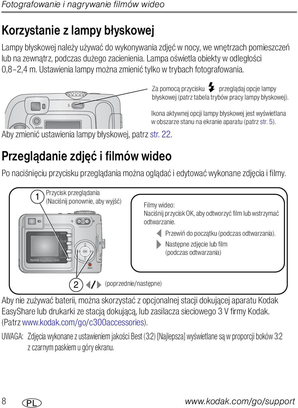 Przeglądanie zdjęć i filmów wideo Za pomocą przycisku przeglądaj opcje lampy błyskowej (patrz tabela trybów pracy lampy błyskowej).