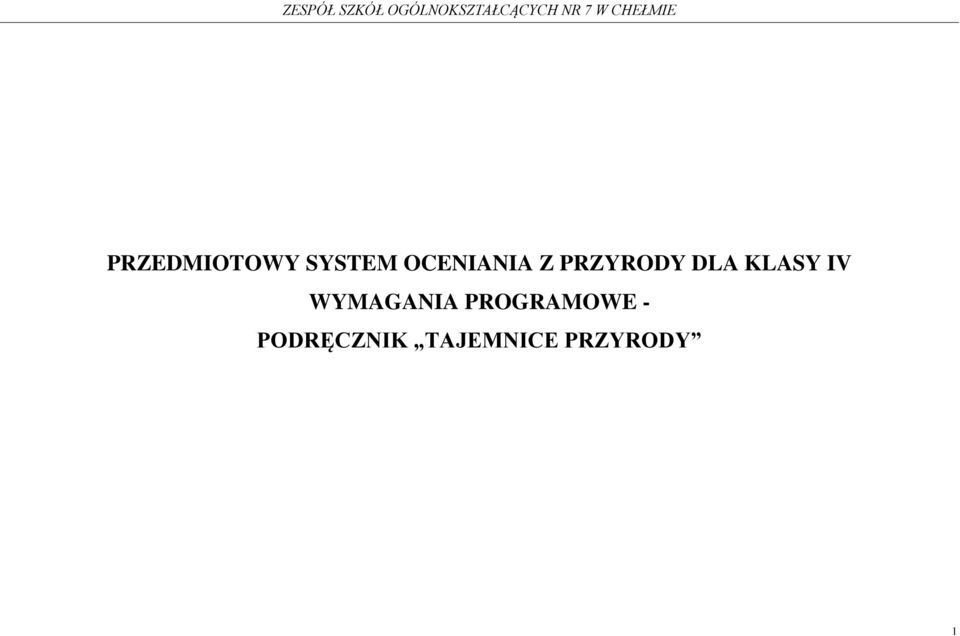 KLASY IV WYMAGANIA