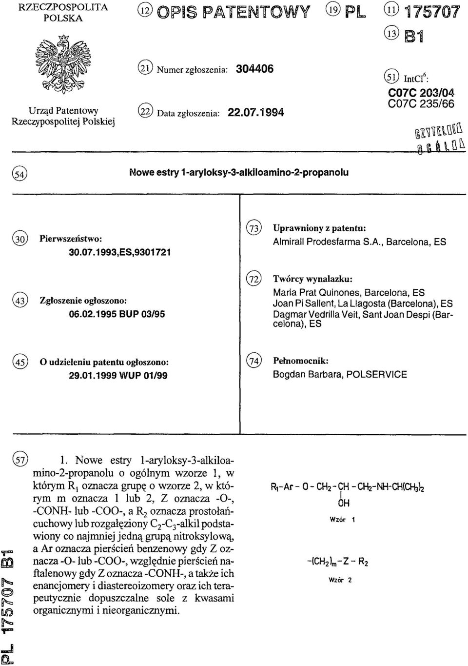 1995 BUP 03/95 ( 7 2 ) Twórcy wynalazku: Maria Prat Quinones, Barcelona, ES Joan Pi Salient, La Llagosta (Barcelona), ES Dagmar Vedrilla Veit, Sant Joan Despi (Barcelona), ES (45) O udzieleniu