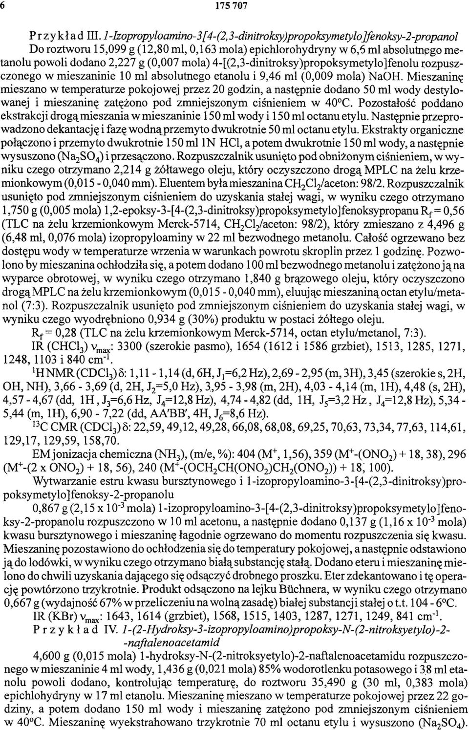 4-[(2,3-dinitroksy)propoksymetylo]fenolu rozpuszczonego w mieszaninie 10 ml absolutnego etanolu i 9,46 ml (0,009 mola) NaOH.