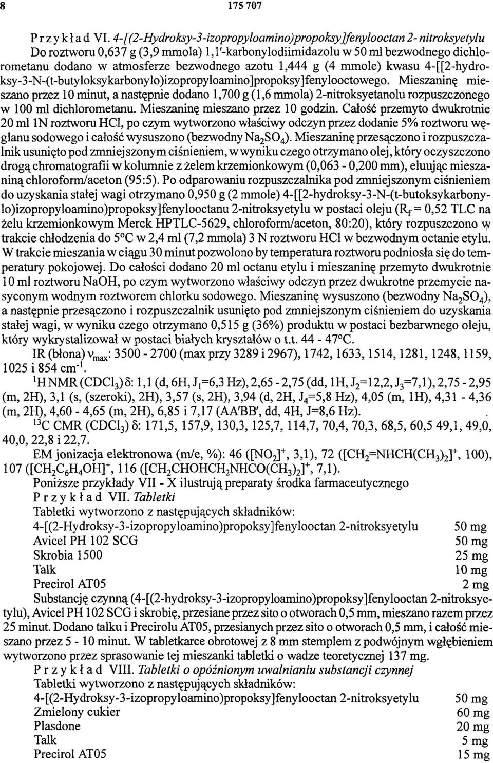 1,444 g (4 mmole) kwasu 4-[[2-hydroksy-3-N-(t-butyloksykarbonylo)izopropyloamino]propoksy]fenylooctowego.