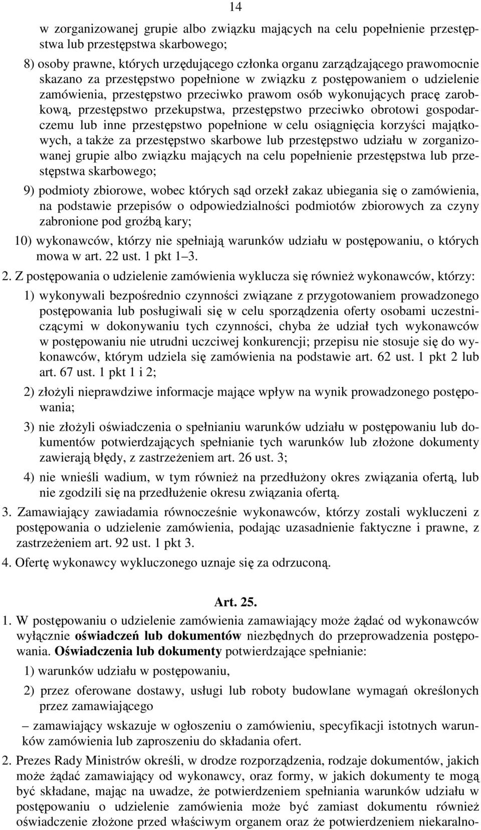 obrotowi gospodarczemu lub inne przestępstwo popełnione w celu osiągnięcia korzyści majątkowych, a także za przestępstwo skarbowe lub przestępstwo udziału w zorganizowanej grupie albo związku