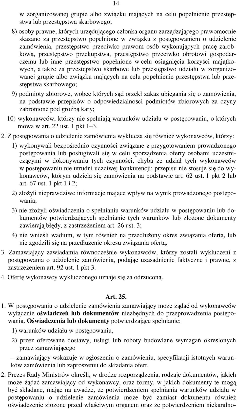 obrotowi gospodarczemu lub inne przestępstwo popełnione w celu osiągnięcia korzyści majątkowych, a także za przestępstwo skarbowe lub przestępstwo udziału w zorganizowanej grupie albo związku