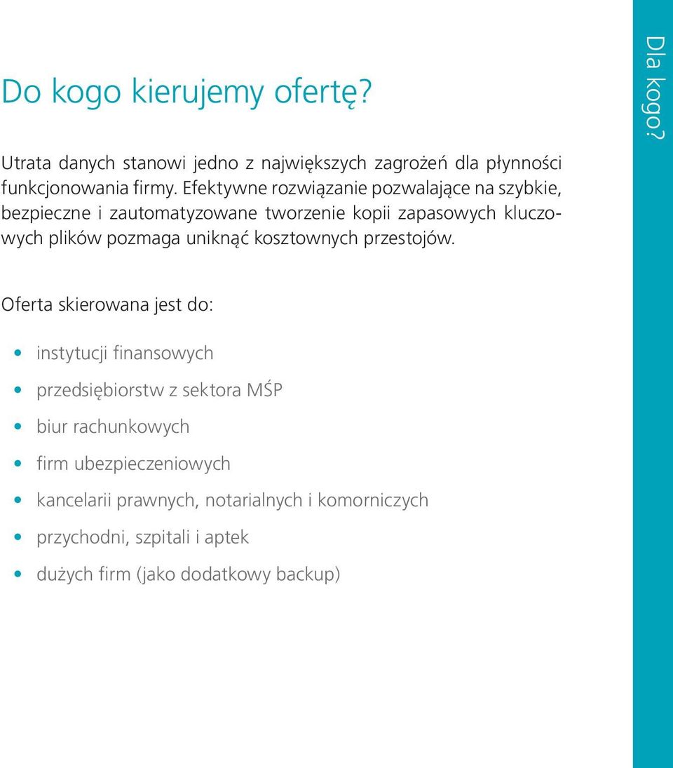 uniknąć kosztownych przestojów. Dla kogo?