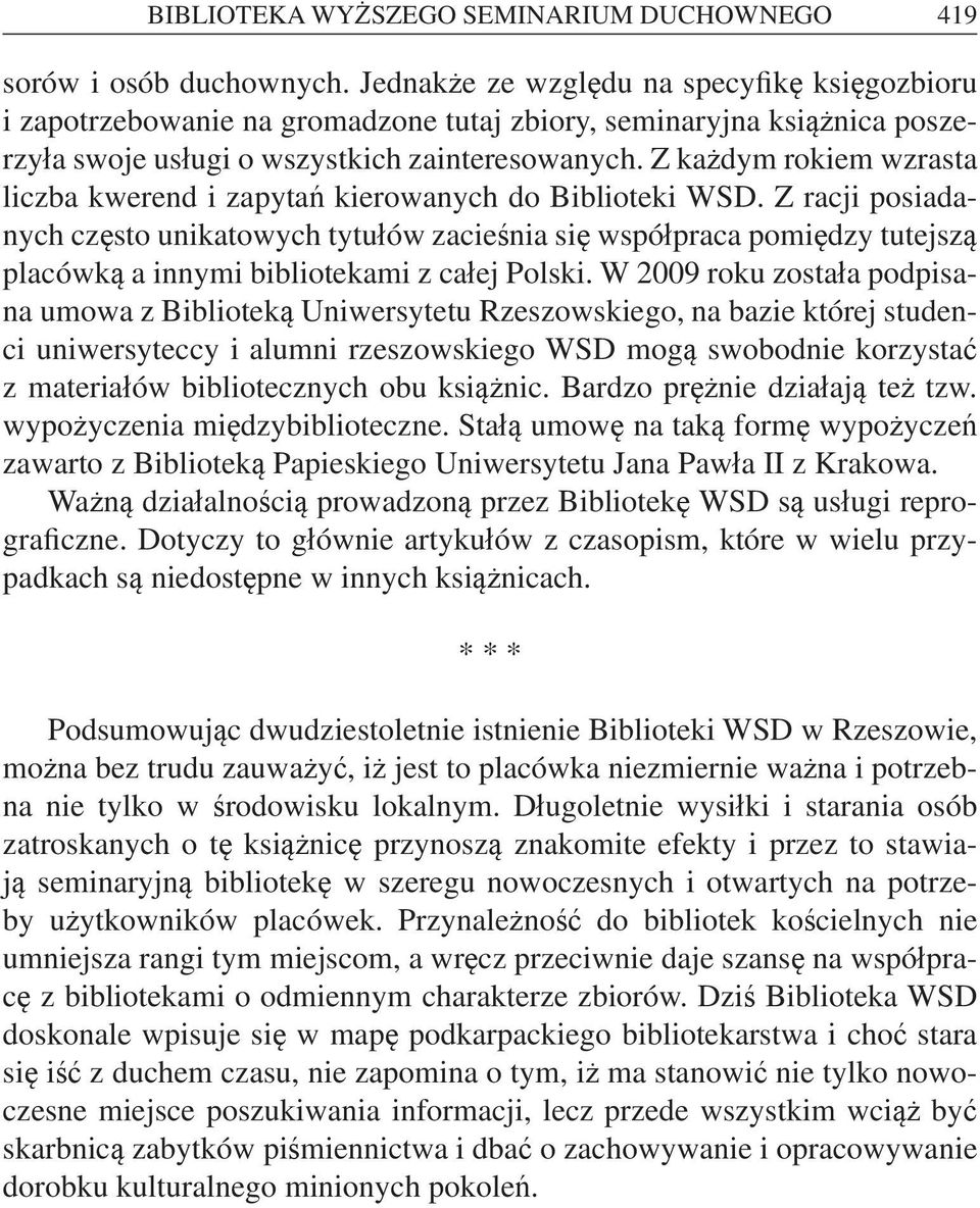 Z każdym rokiem wzrasta liczba kwerend i zapytań kierowanych do Biblioteki WSD.