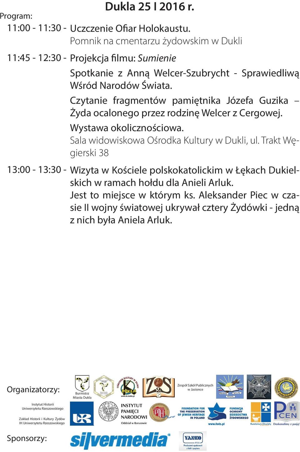 Czytanie fragmentów pamiętnika Józefa Guzika Żyda ocalonego przez rodzinę Welcer z Cergowej. Wystawa okolicznościowa. Sala widowiskowa Ośrodka Kultury w Dukli, ul.