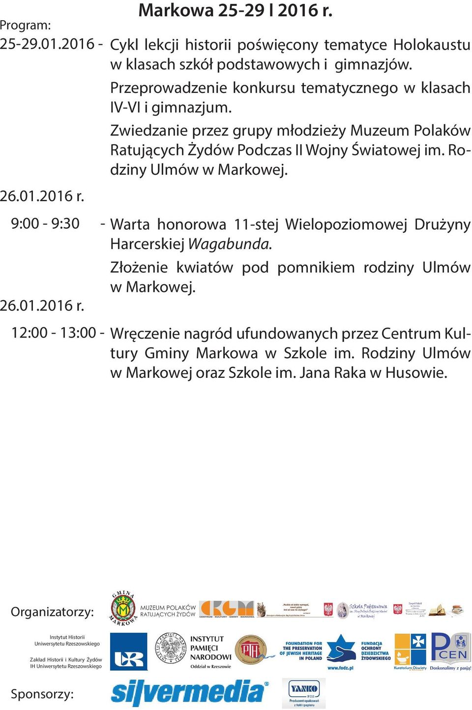 Zwiedzanie przez grupy młodzieży Muzeum Polaków Ratujących Żydów Podczas II Wojny Światowej im. Rodziny Ulmów w Markowej.