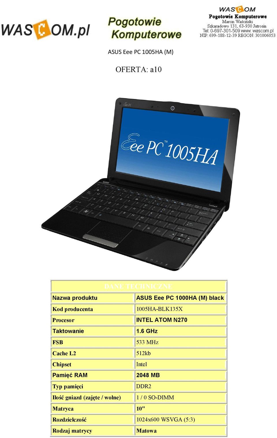 6 GHz FSB 533 MHz Cache L2 512kb Chipset Intel Pamięć RAM 2048 MB Typ pamięci DDR2 Ilość