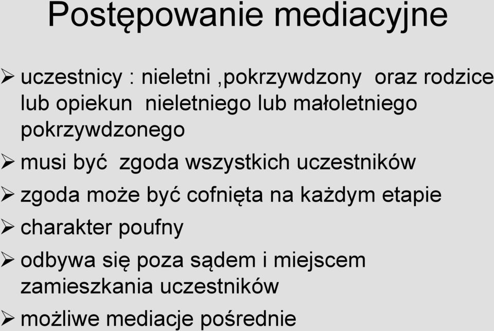 wszystkich uczestników zgoda może być cofnięta na każdym etapie charakter