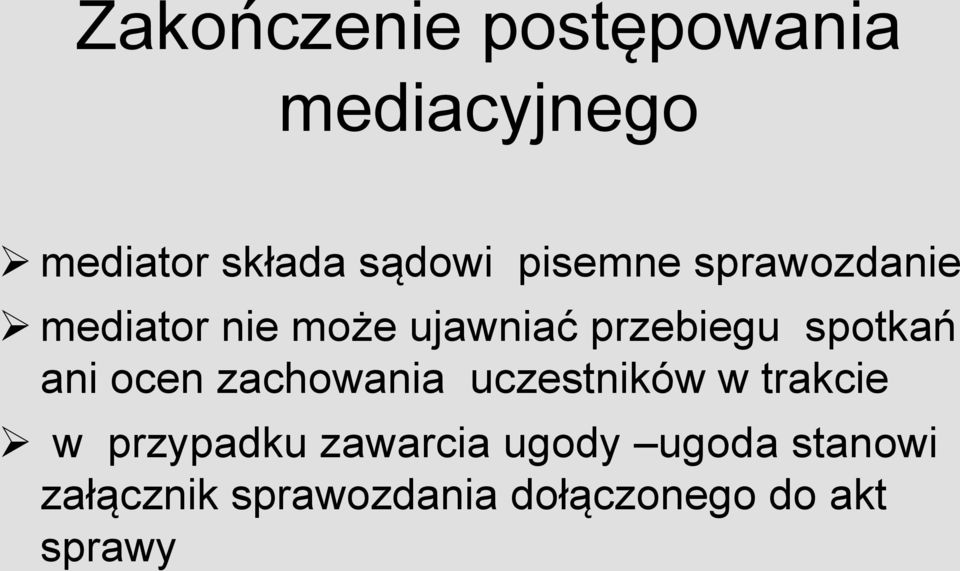spotkań ani ocen zachowania uczestników w trakcie w przypadku