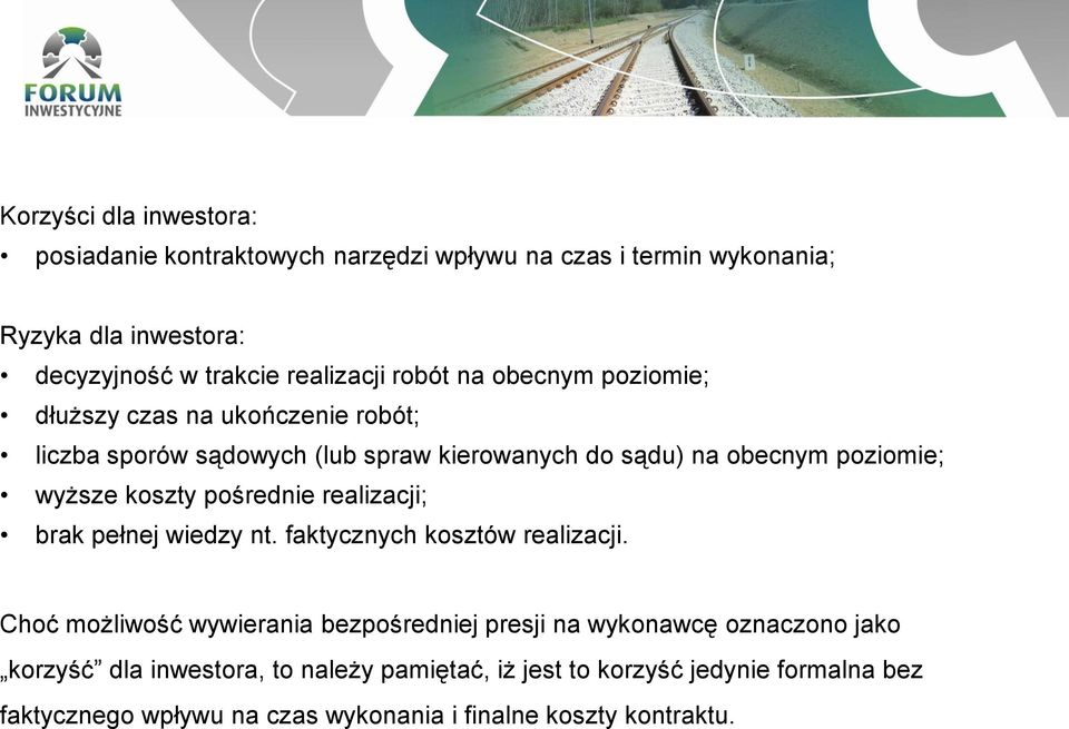koszty pośrednie realizacji; brak pełnej wiedzy nt. faktycznych kosztów realizacji.