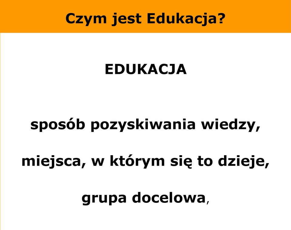 pozyskiwania wiedzy,