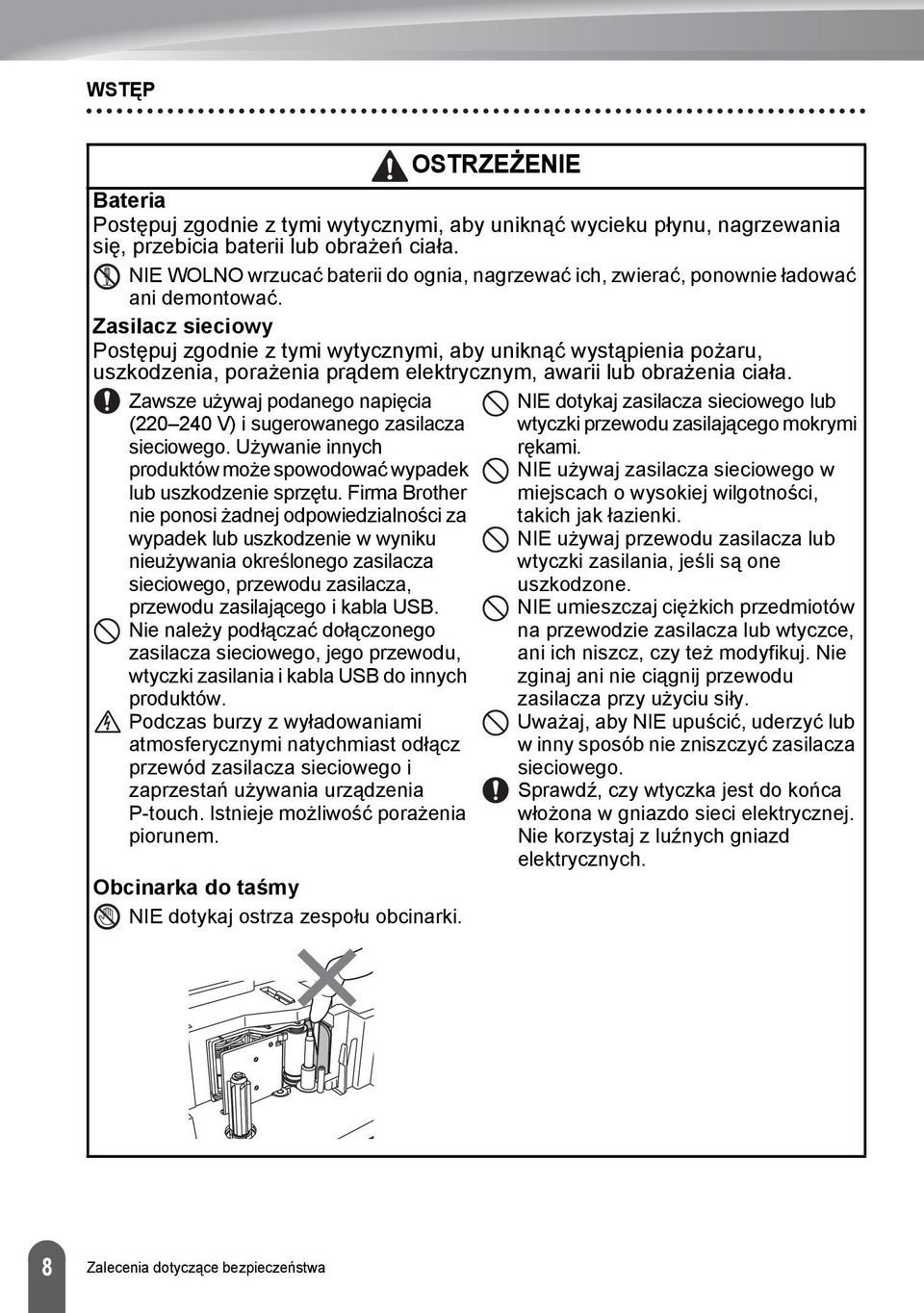 Zasilacz sieciowy Postępuj zgodnie z tymi wytycznymi, aby uniknąć wystąpienia pożaru, uszkodzenia, porażenia prądem elektrycznym, awarii lub obrażenia ciała.