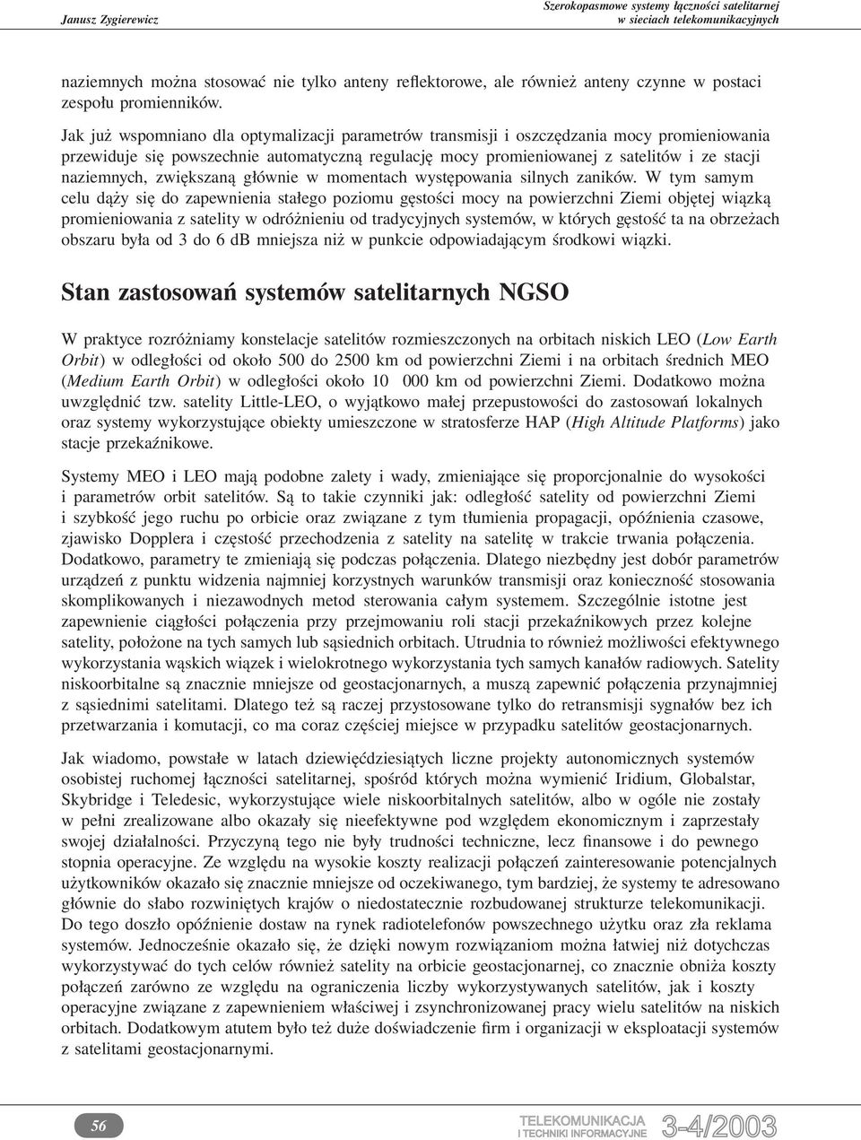 zwiększaną głównie w momentach występowania silnych zaników.