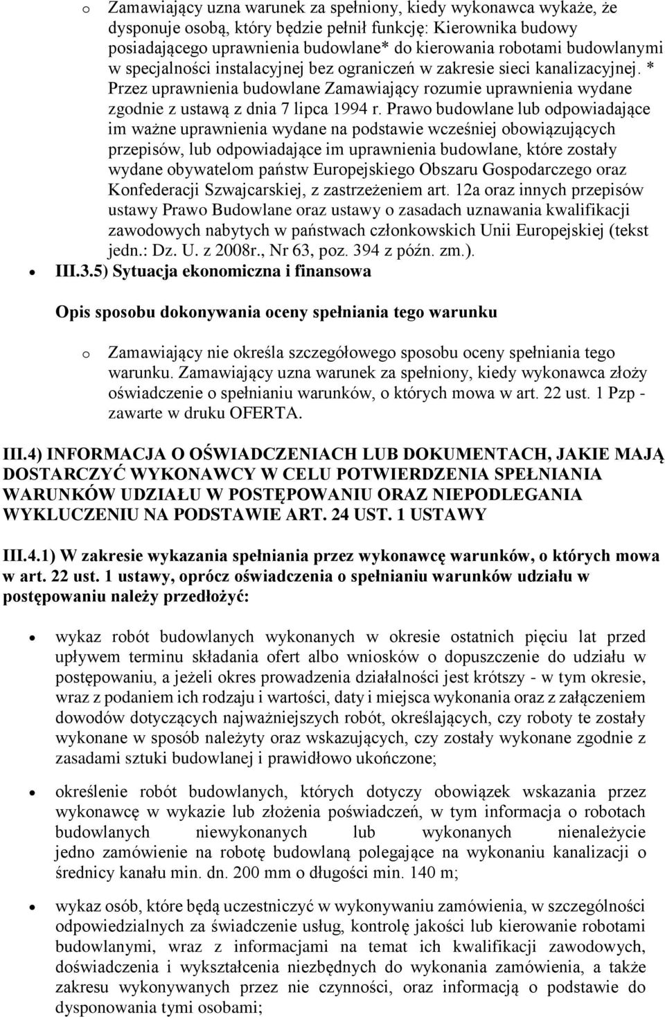 Prawo budowlane lub odpowiadające im ważne uprawnienia wydane na podstawie wcześniej obowiązujących przepisów, lub odpowiadające im uprawnienia budowlane, które zostały wydane obywatelom państw