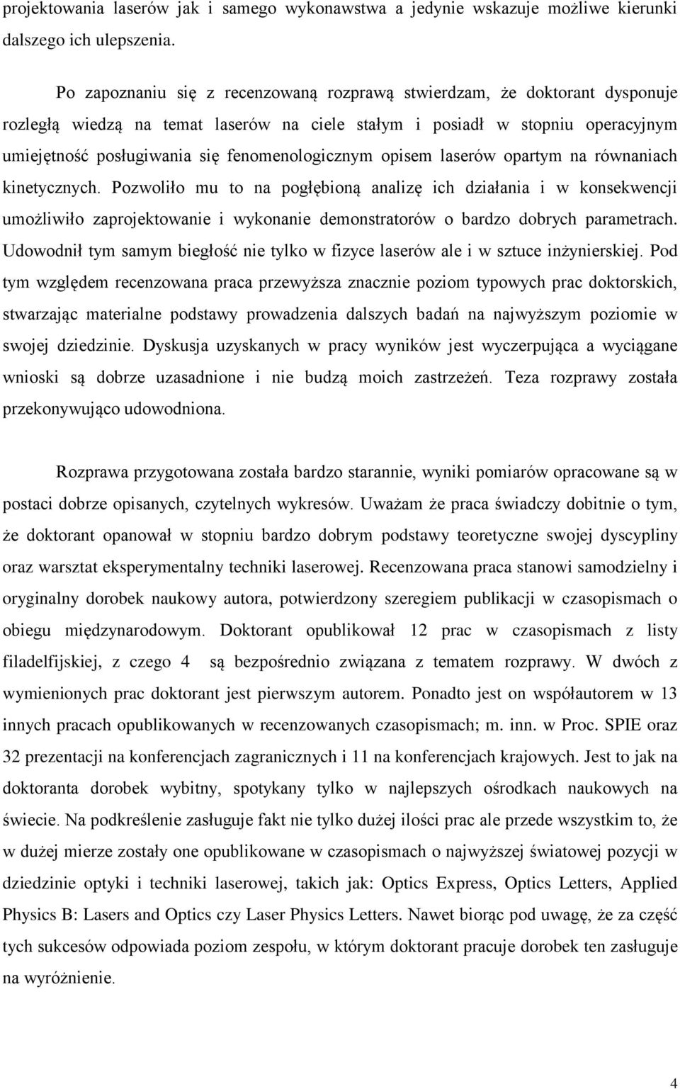 fenomenologicznym opisem laserów opartym na równaniach kinetycznych.
