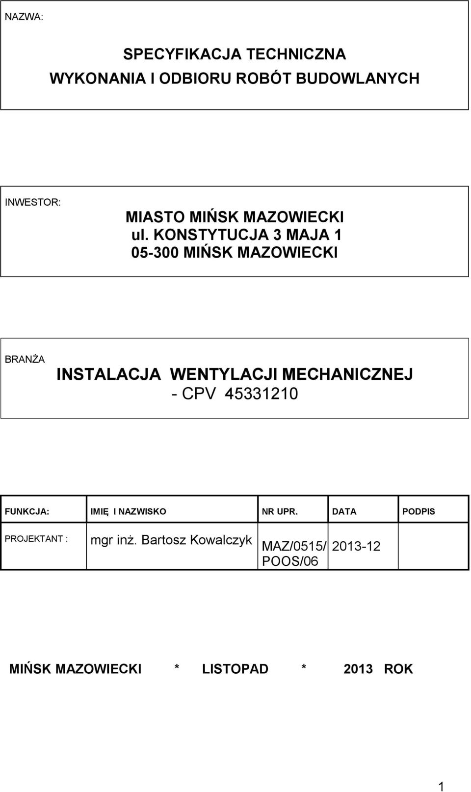 KONSTYTUCJA 3 MAJA 1 05-300 MIŃSK MAZOWIECKI BRANŻA INSTALACJA WENTYLACJI MECHANICZNEJ -