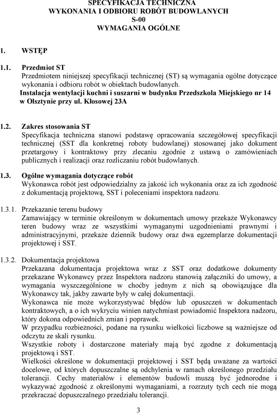 Instalacja wentylacji kuchni i suszarni w budynku Przedszkola Miejskiego nr 14 w Olsztynie przy ul. Kłosowej 23