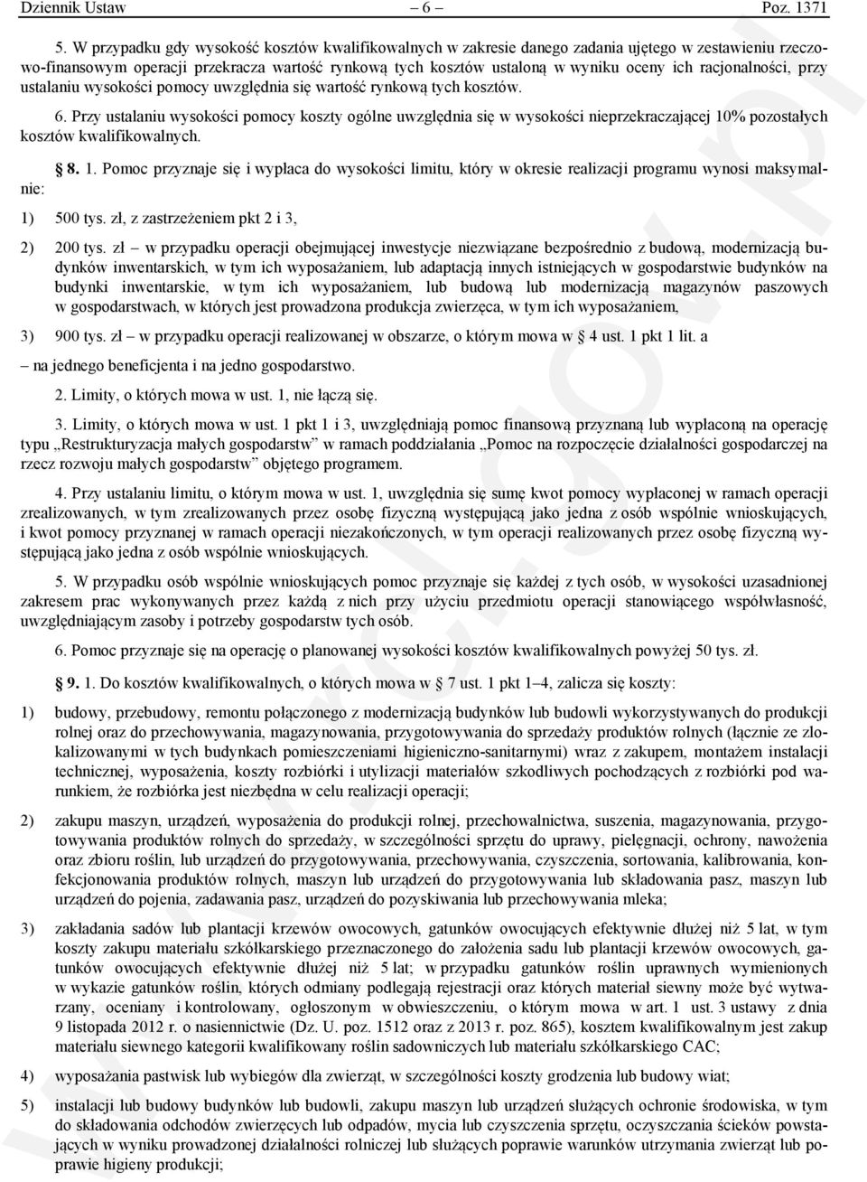 racjonalności, przy ustalaniu wysokości pomocy uwzględnia się wartość rynkową tych kosztów. 6.
