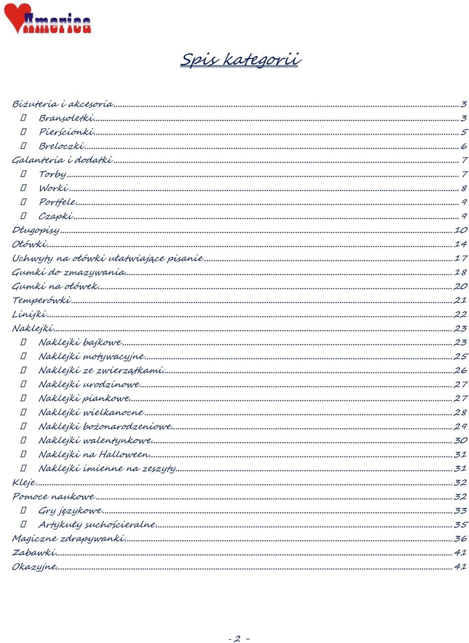 .. 25 Naklejki ze zwierzątkami... 26 Naklejki urodzinowe... 27 Naklejki piankowe... 27 Naklejki wielkanocne... 28 Naklejki bożonarodzeniowe... 29 Naklejki walentynkowe.