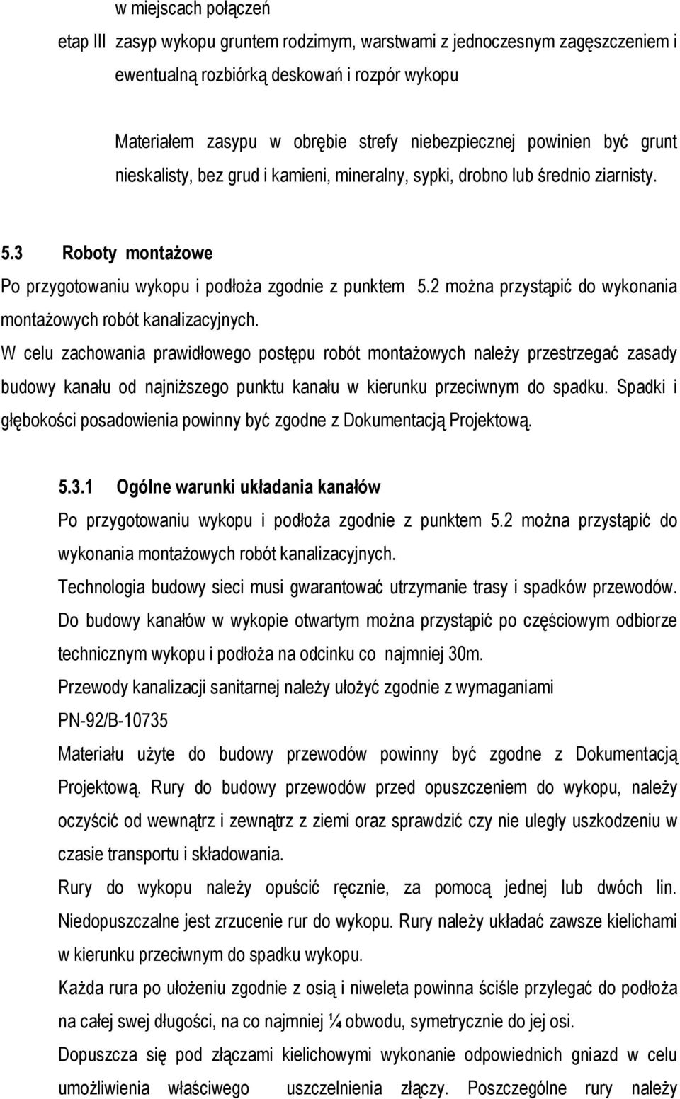 2 można przystąpić do wykonania montażowych robót kanalizacyjnych.