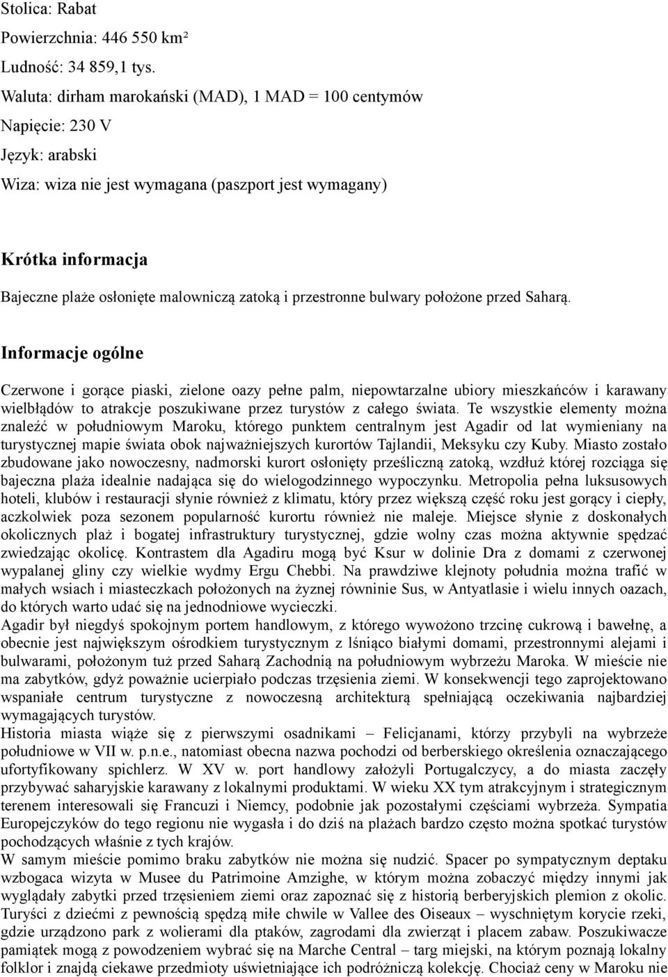 i przestronne bulwary położone przed Saharą.