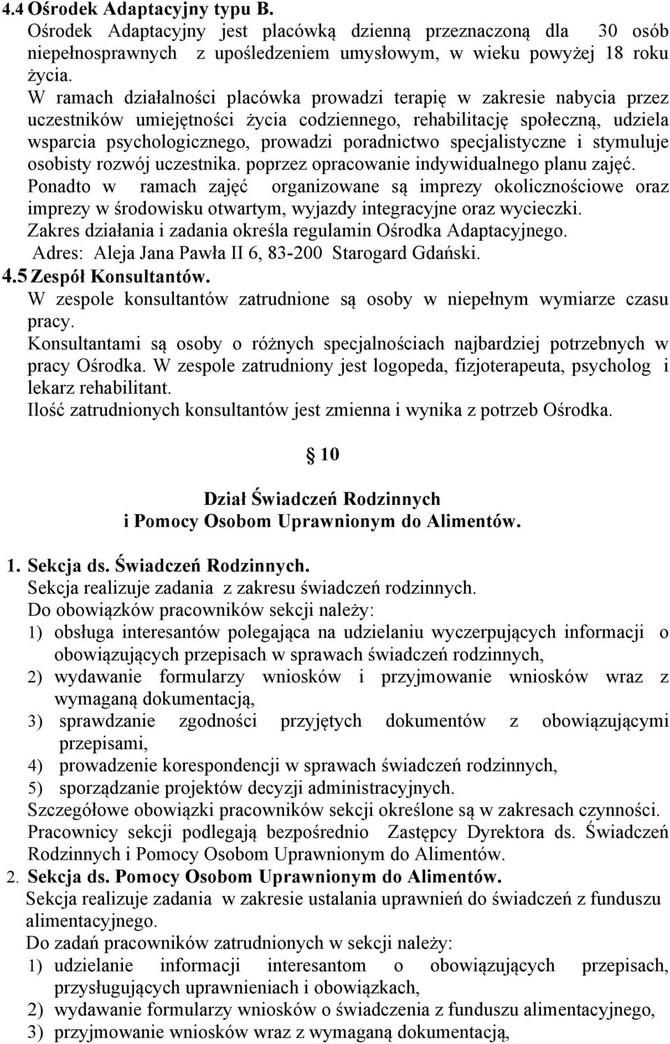 specjalistyczne i stymuluje osobisty rozwój uczestnika. poprzez opracowanie indywidualnego planu zajęć.