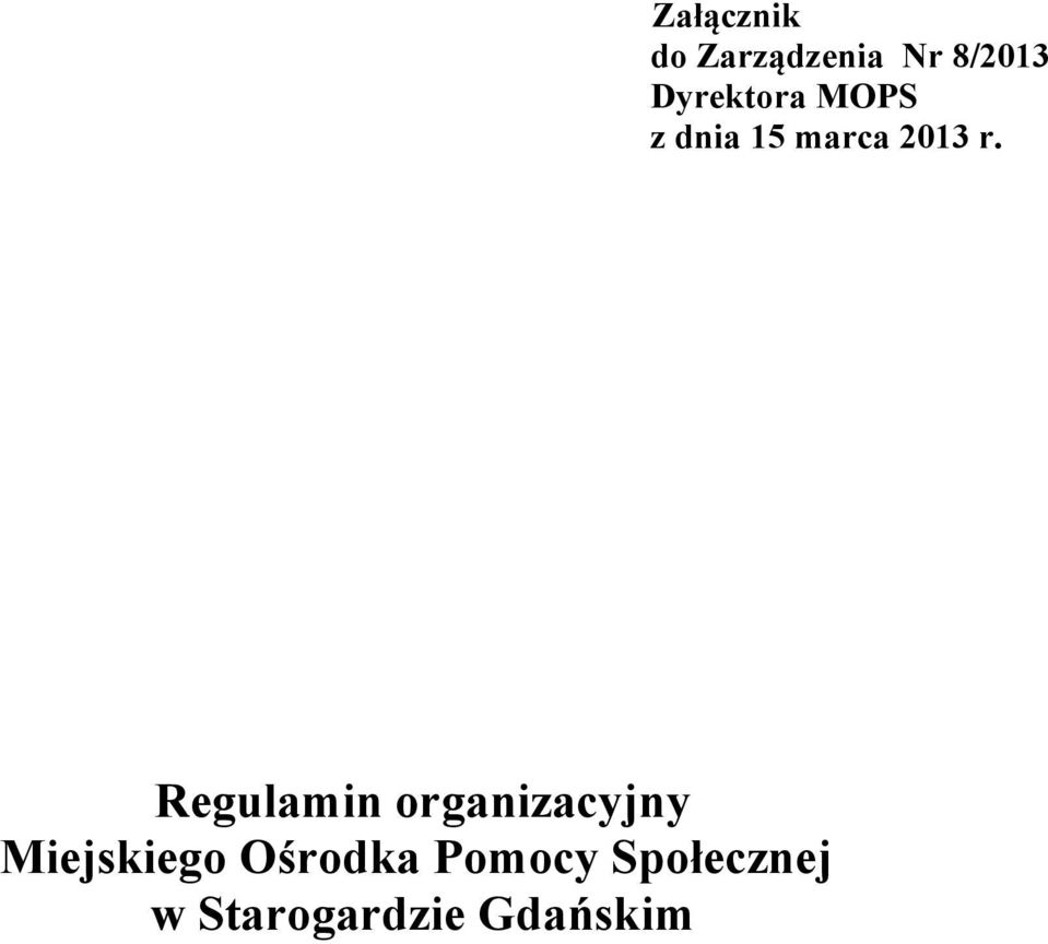 Starogardzie Gdańskim Załącznik do