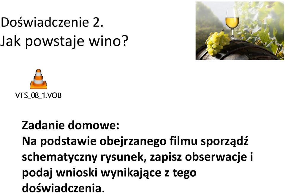 filmu sporządź schematyczny rysunek, zapisz