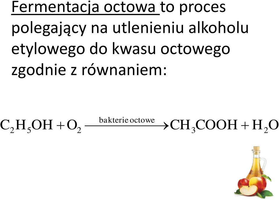 kwasu octowego zgodnie z równaniem: