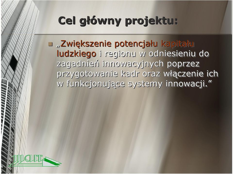 zagadnień innowacyjnych poprzez przygotowanie