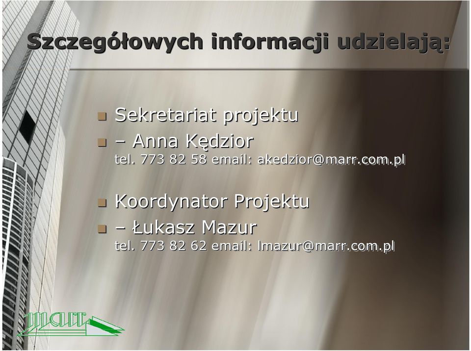 773 82 58 email: akedzior@marr.com.