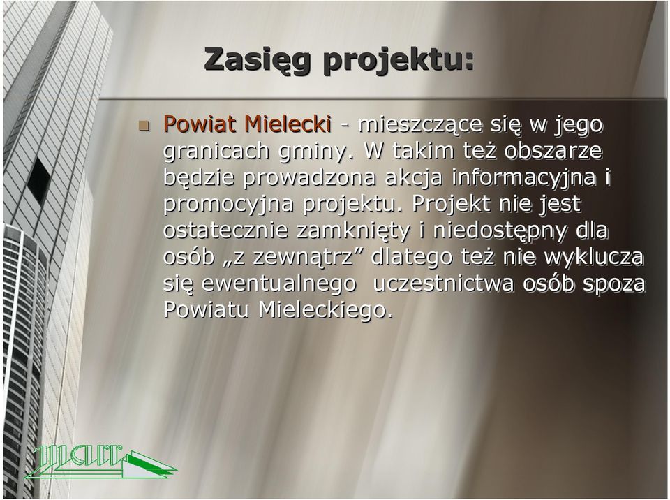 Projekt nie jest ostatecznie zamknięty i niedostępny dla osób z z zewnątrz