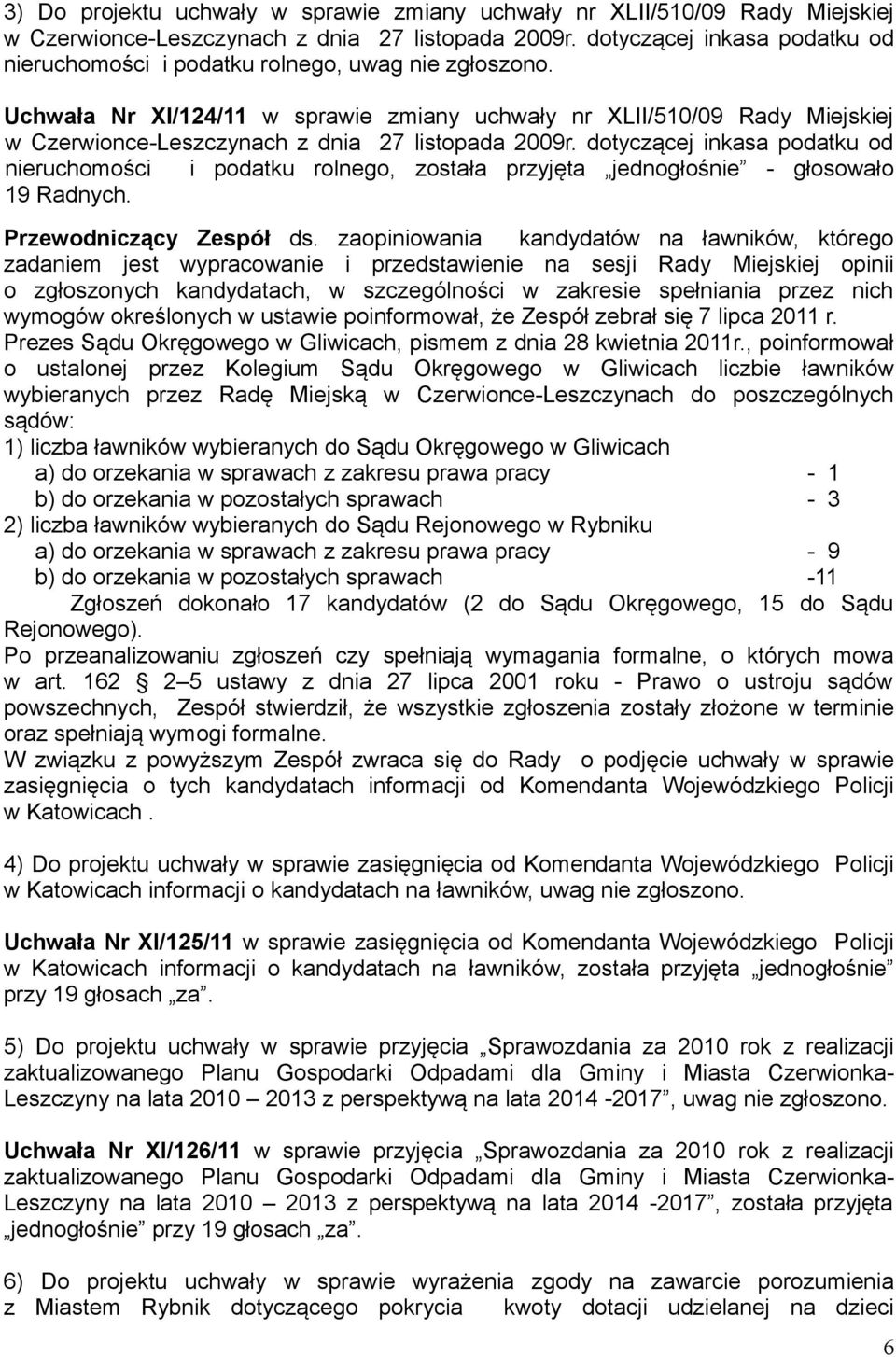 Uchwała Nr XI/124/11 w sprawie zmiany uchwały nr XLII/510/09 Rady Miejskiej w Czerwionce-Leszczynach z dnia 27 listopada 2009r.