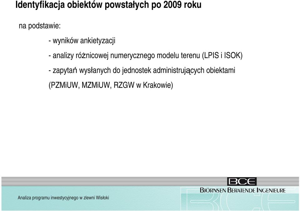 numerycznego modelu terenu (LPIS i ISOK) - zapytań