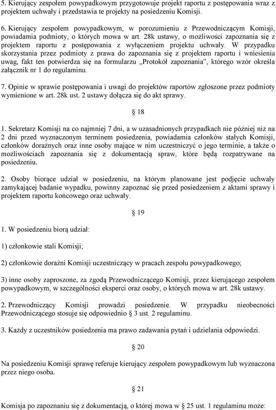 28k ustawy, o możliwości zapoznania się z projektem raportu z postępowania z wyłączeniem projektu uchwały.