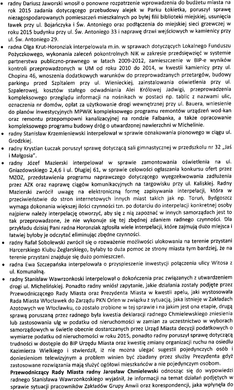 Antoniego 33 i naprawq drzwi wejiciowych w kamienicy przy ul. Sw. Antoniego 29. radna Olga Krut-Horonziak int