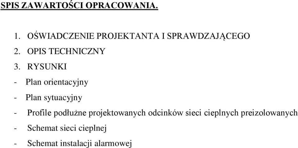 RYSUNKI - Plan orientacyjny - Plan sytuacyjny - Profile podłużne