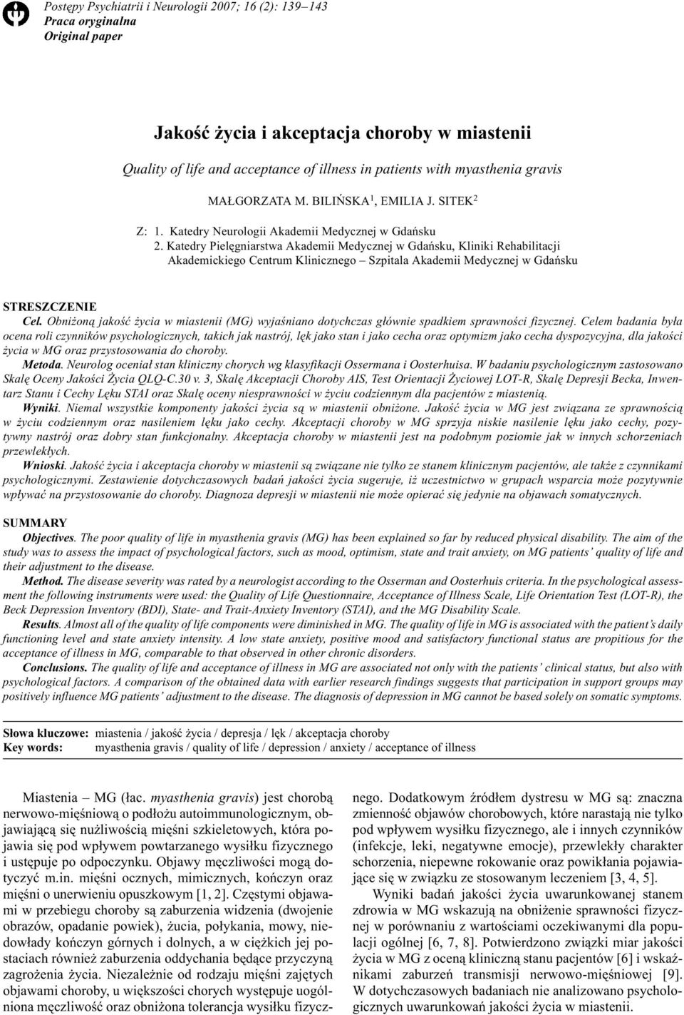 Katedry Pielêgniarstwa Akademii Medycznej w Gdañsku, Kliniki Rehabilitacji Akademickiego Centrum Klinicznego Szpitala Akademii Medycznej w Gdañsku STRESZCZENIE Cel.