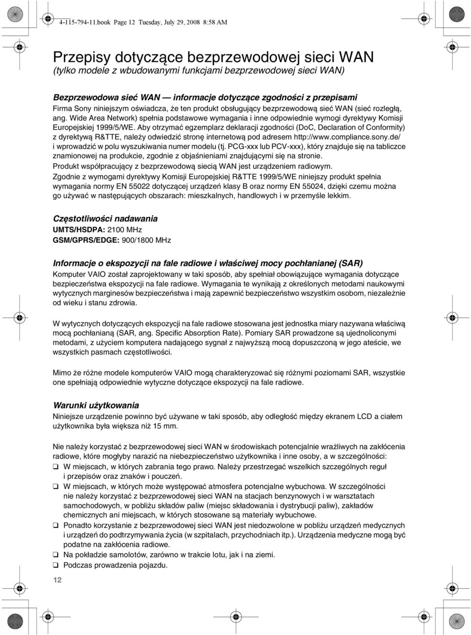 zgodności z przepisami Firma Sony niniejszym oświadcza, że ten produkt obsługujący bezprzewodową sieć WAN (sieć rozległą, ang.