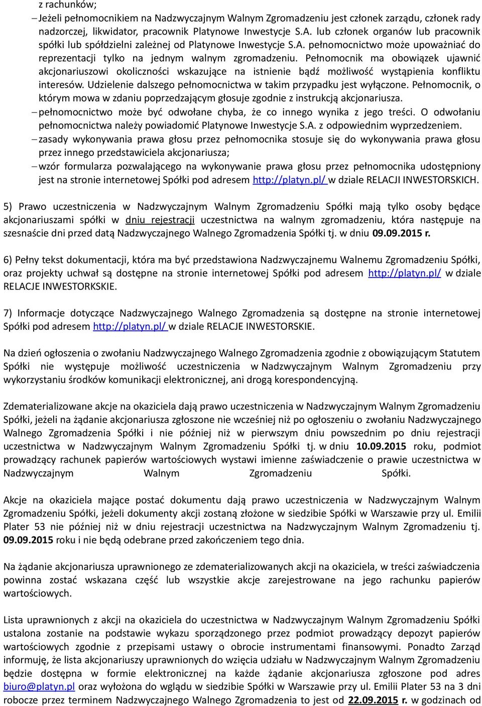 Pełnomocnik ma obowiązek ujawnić akcjonariuszowi okoliczności wskazujące na istnienie bądź możliwość wystąpienia konfliktu interesów.