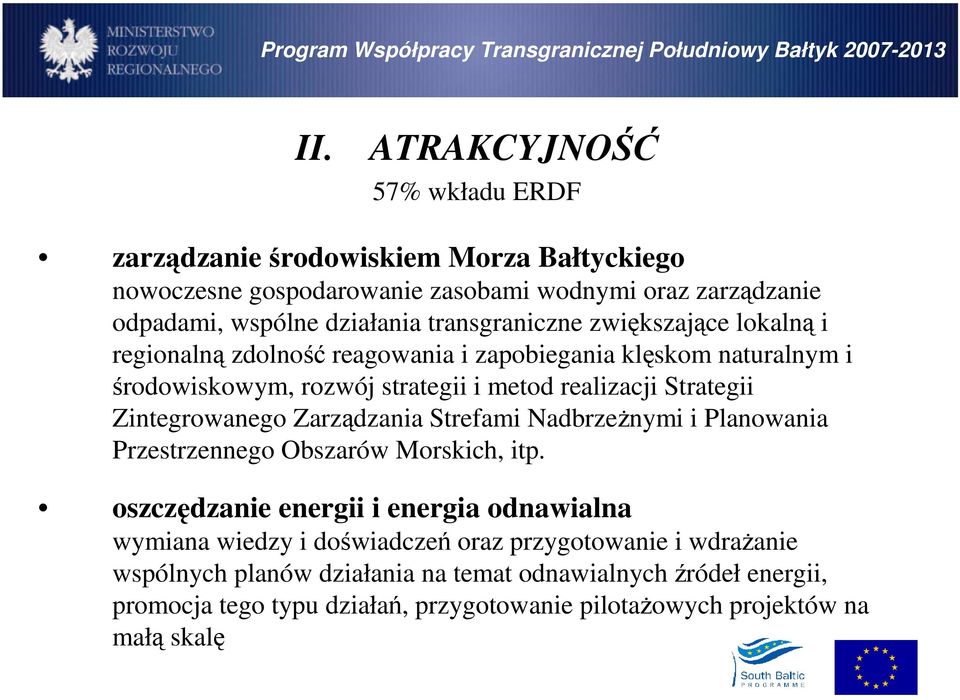 Zintegrowanego Zarządzania Strefami NadbrzeŜnymi i Planowania Przestrzennego Obszarów Morskich, itp.