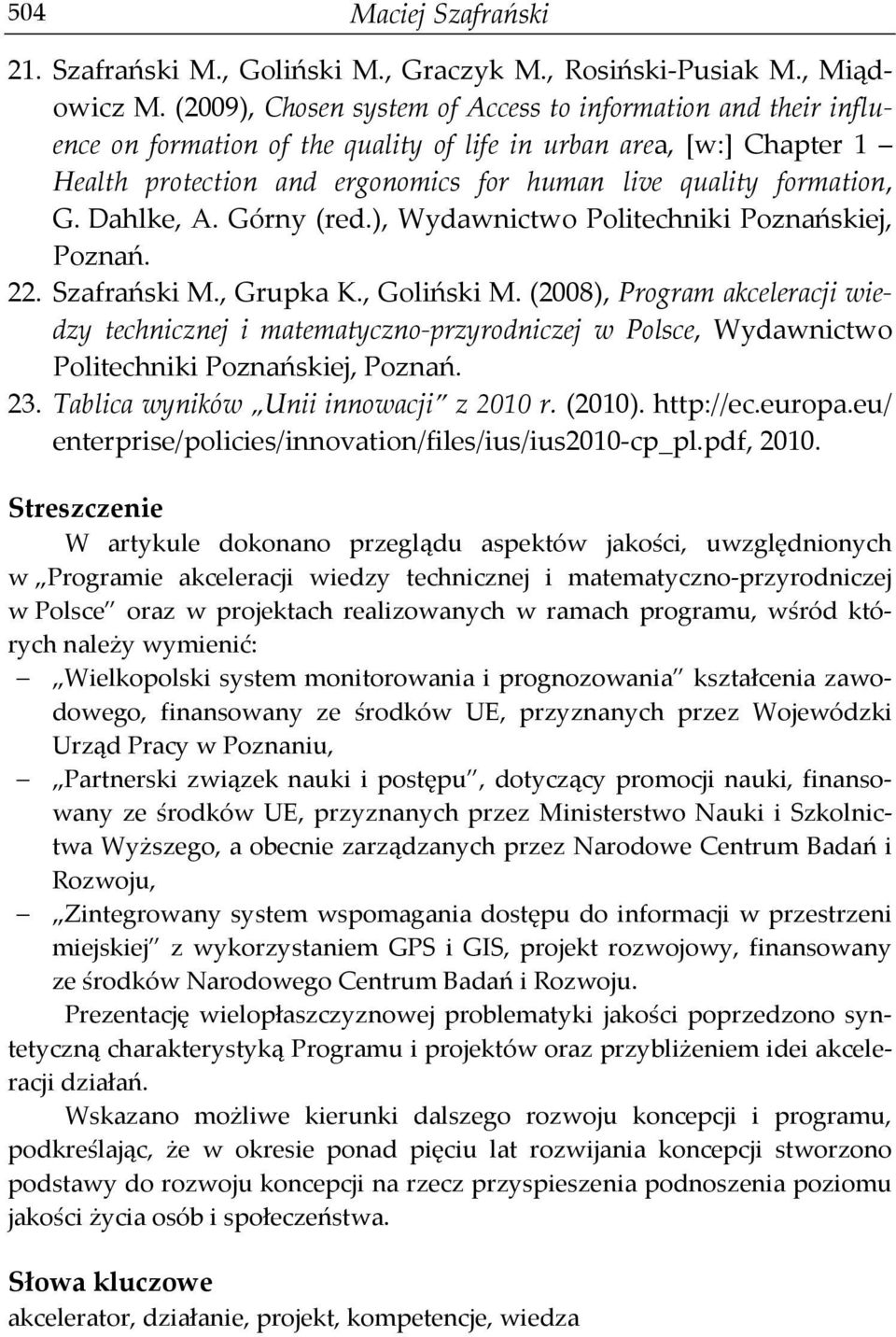 G. Dahlke, A. Górny (red.), Wydawnictwo Politechniki Poznańskiej, Poznań. 22. Szafrański M., Grupka K., Goliński M.