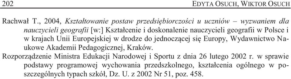 nauczycieli geografii w Polsce i w krajach Unii Europejskiej w drodze do jednoczącej się Europy, Wydawnictwo Naukowe Akademii