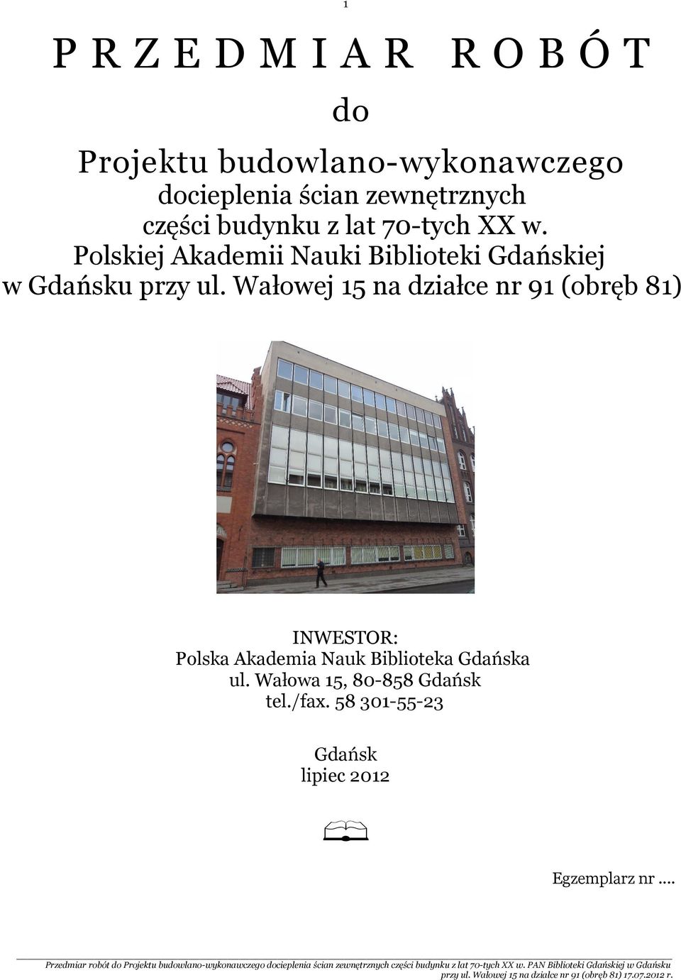 Polskiej Akademii Nauki Biblioteki Gdańskiej w Gdańsku przy ul.