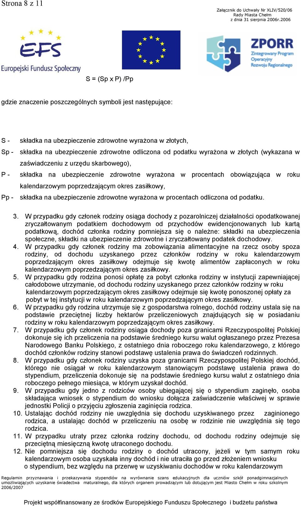 zasiłkowy, składka na ubezpieczenie zdrowotne wyrażona w procentach odliczona od podatku. 3.