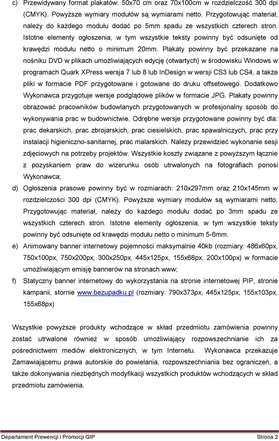 Istotne elementy ogłoszenia, w tym wszystkie teksty powinny być odsunięte od krawędzi modułu netto o minimum 20mm.