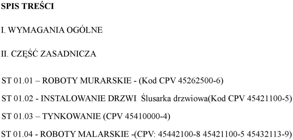 02 - INSTALOWANIE DRZWI Slusarka drzwiowa(kod CPV 45421100-5) ST 01.