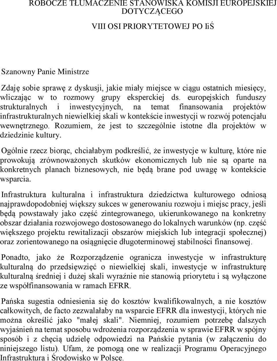 europejskich funduszy strukturalnych i inwestycyjnych, na temat finansowania projektów infrastrukturalnych niewielkiej skali w kontekście inwestycji w rozwój potencjału wewnętrznego.